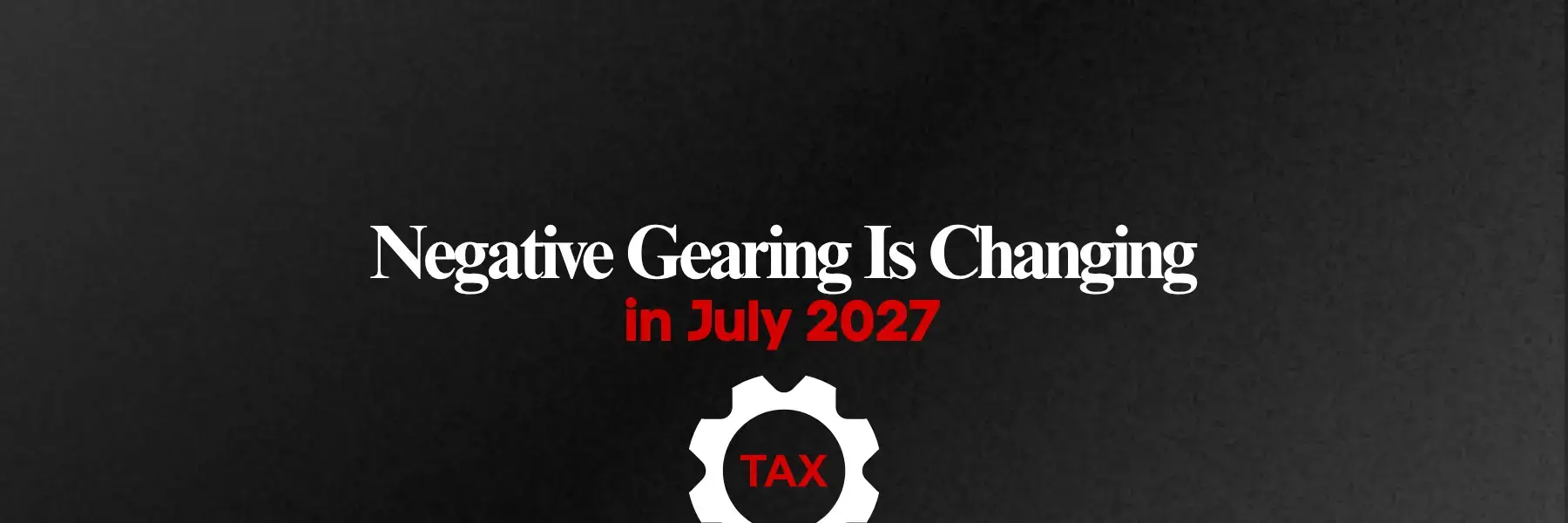 Negative Gearing is Changing
